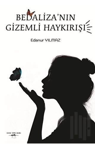 Bedaliza’nın Gizemli Haykırışı