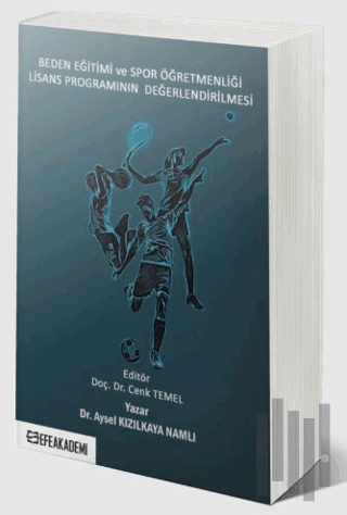 Beden Eğitimi ve Spor Öğretmenliği Lisans Programının Değerlendirilmesi