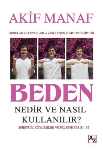 Beden Nedir ve Nasıl Kullanılır? Sorular ve Cevaplarla Varoluşun Temel