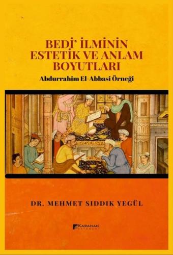 Bedi İlminin Estetik ve Anlam Boyutları: Abdurrahim El-Abbasi Örneği |