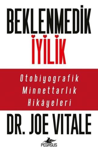 Beklenmedik İyilik - Otobiyografik Minnettarlık Hikayeleri