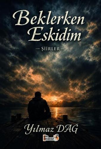 Beklerken Eskidim - Şiirler | Kitap Ambarı