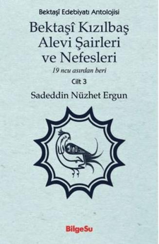 Bektaşî Kızılbaş Alevi Şairleri ve Nefesleri 3. Cilt | Kitap Ambarı