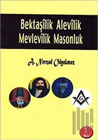 Bektaşilik Alevilik Mevlevilik Masonluk