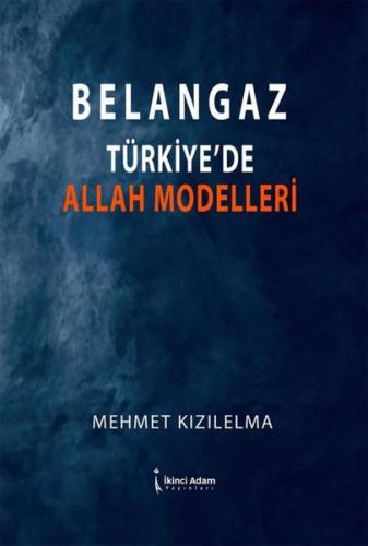 Belangaz Türkiye'de Allah Modelleri