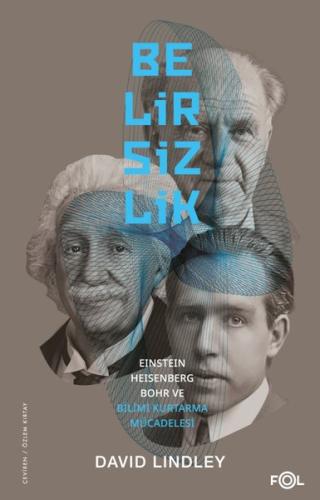 Belirsizlik - Einstein Heisenberg Bohr ve Bilimi Kurtarma Mücadelesi