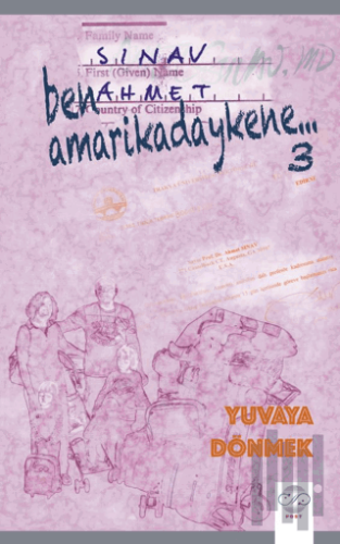 Ben Amarikadaykene 3 – Yuvaya Dönmek | Kitap Ambarı