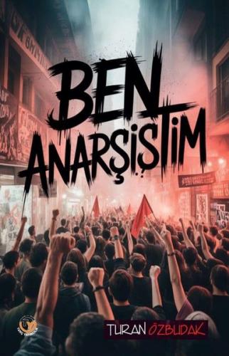 Ben Anarşistim | Kitap Ambarı