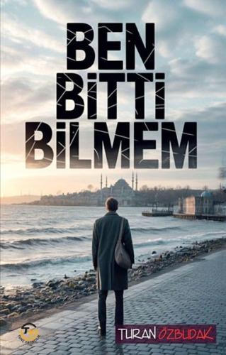 Ben Bitti Bilmem | Kitap Ambarı