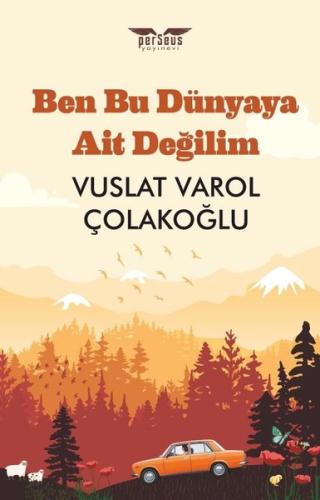 Ben Bu Dünyaya Ait Değilim | Kitap Ambarı