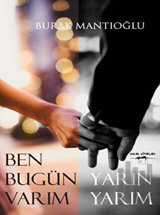 Ben Bugün Varım Yarın Yarım
