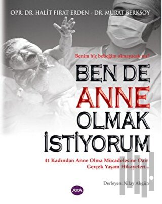 Ben de Anne Olmak İstiyorum