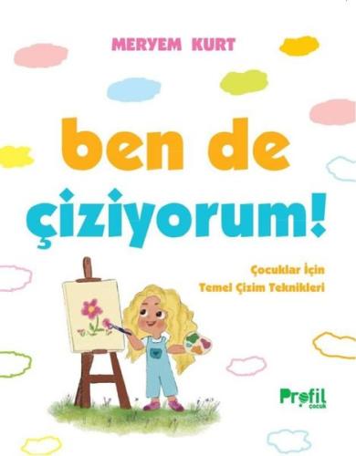 Ben de Çiziyorum! Çocuklar İçin Temel Çizim Teknikleri