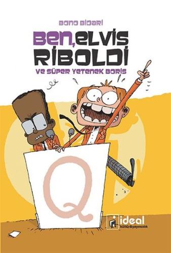 Ben Elvis Riboldi ve Süper Yetenek Boris (Ciltli) | Kitap Ambarı