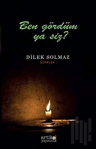 Ben Gördüm Ya Siz?