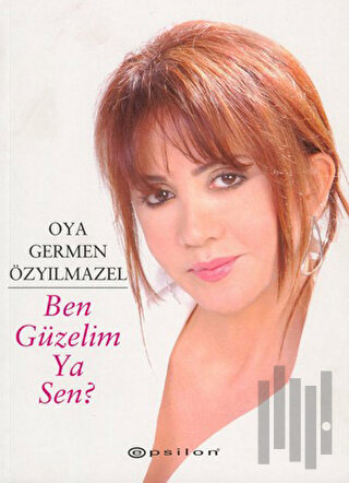 Ben Güzelim Ya Sen?