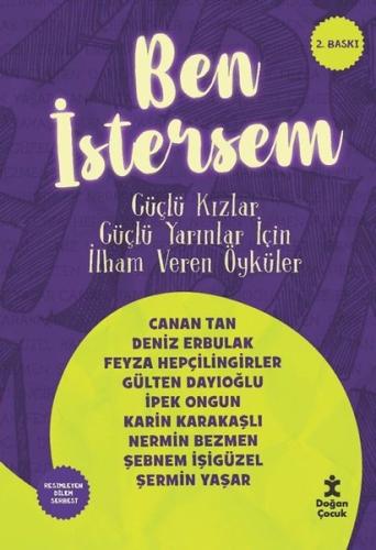 Ben İstersem - Güçlü Kızlar Güçlü Yarınlar İçin İlham Veren Öyküler | 