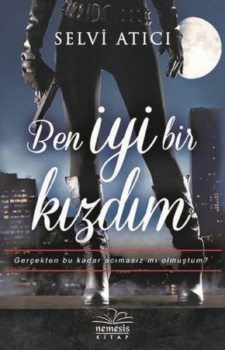 Ben İyi Bir Kızdım | Kitap Ambarı