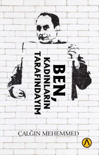 Ben, Kadınların Tarafındayım