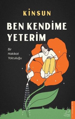 Ben Kendime Yeterim - Bir Hakikat Yolculuğu