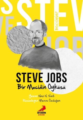 Ben Kimim? - Bir Mucidin Öyküsü Steve Jobs | Kitap Ambarı