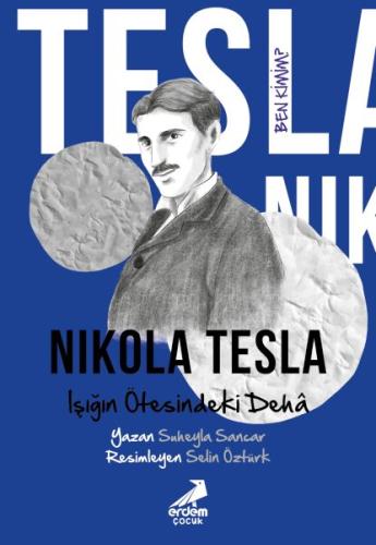 Ben Kimim? Nikola Tesla Işığın Ötesindeki Dehâ | Kitap Ambarı