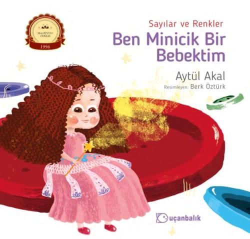 Ben Minicik Bir Bebektim - Sayılar ve Renkler | Kitap Ambarı