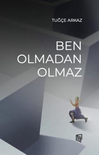 Ben Olmadan Olmaz