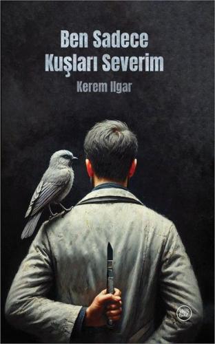 Ben Sadece Kuşları Severim