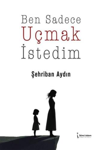 Ben Sadece Uçmak İstedim