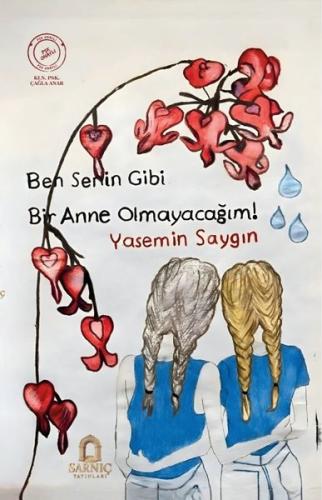 Ben Senin Gibi Bir Anne Olmayacağım! | Kitap Ambarı