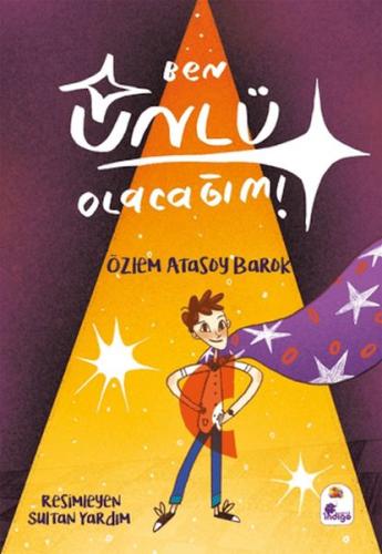 Ben Ünlü Olacağım! | Kitap Ambarı
