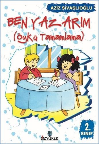 Ben Yazarım 2.Sınıf Öykü Tamamlama