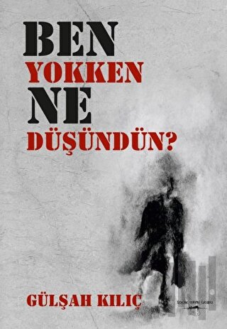 Ben Yokken Ne Düşündün?