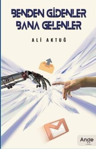 Benden Gidenler Bana Gelenler | Kitap Ambarı