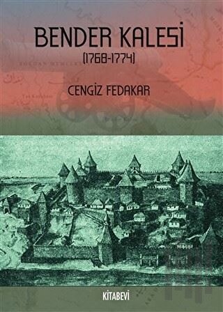 Bender Kalesi (1768-1774)