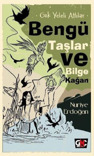 Bengü Taşlar ve Bilge Kağan - Gök Yeleli Atlılar | Kitap Ambarı