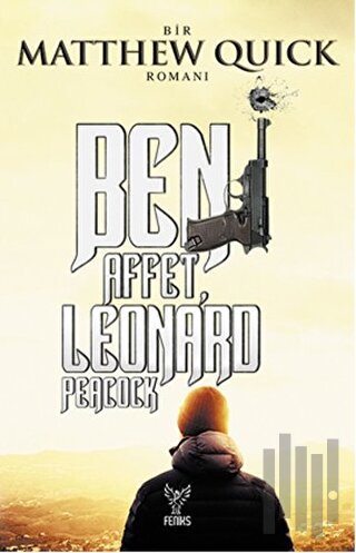 Beni Affet Leonard Peacock | Kitap Ambarı