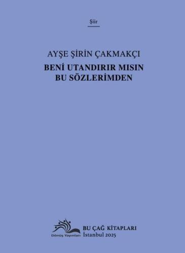 Beni Utandırır mısın Bu Sözlerimden