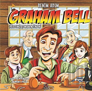 Benim Adım Graham Bell : Yardımlaşmanın Önemi | Kitap Ambarı