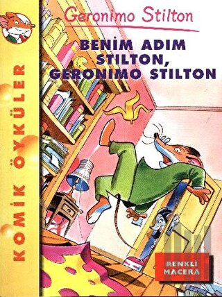 Benim Adım Stilton Geronimo Stilton | Kitap Ambarı
