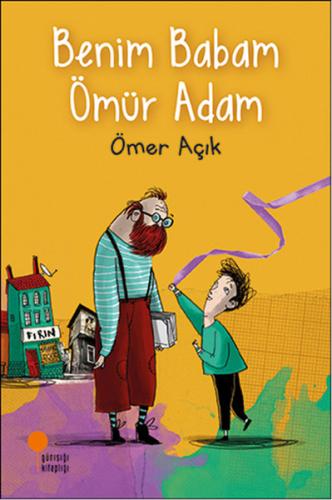 Benim Babam Ömür Adam | Kitap Ambarı