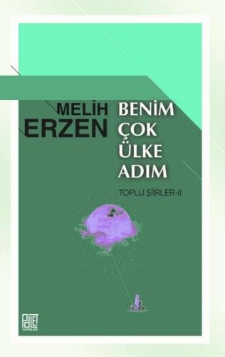 Benim Çok Ülke Adım - Toplu Şiirler 2