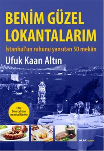 Benim Güzel Lokantalarım (Ciltli)
