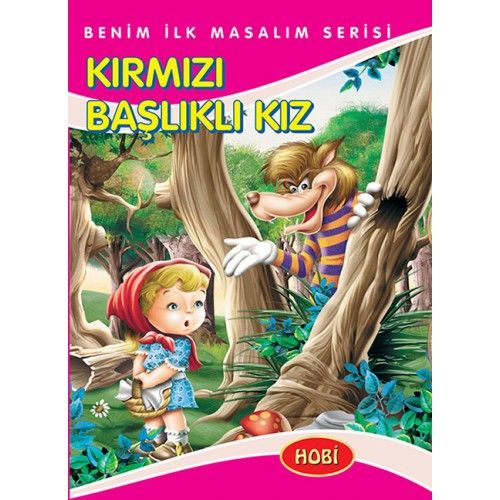 Benim İlk Masalım Serisi - Kırmızı Başlıklı Kız