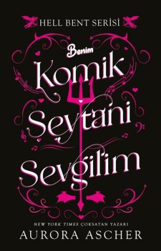 Benim Komik Şeytani Sevgilim - Hell Bent Serisi | Kitap Ambarı