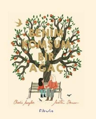 Benim Komşum Bir Ağaç (Ciltli)