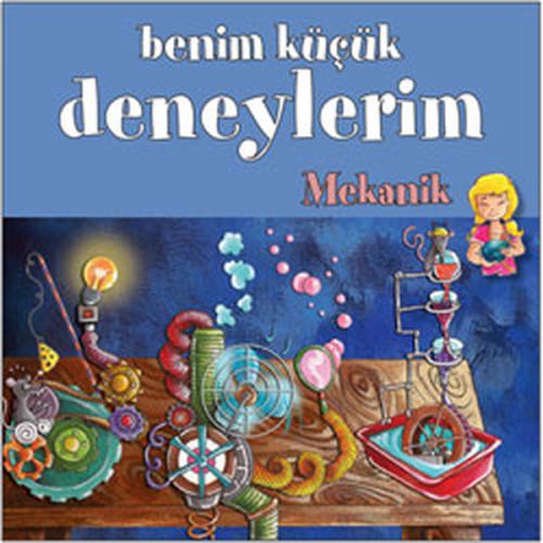 Benim Küçük Deneylerim - Mekanik | Kitap Ambarı