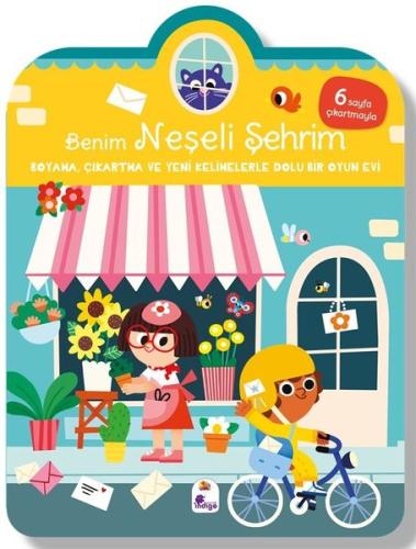 Benim Neşeli Şehrim - Boyama Çıkartma ve Yeni Kelimelerle Dolu Bir Oyu