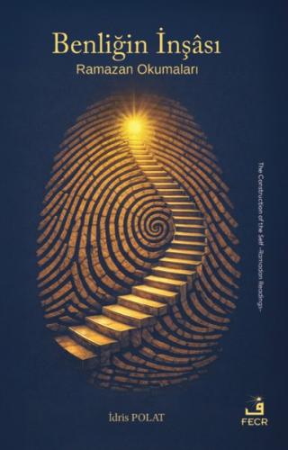 Benliğin İnşası - Ramazan Okumaları | Kitap Ambarı